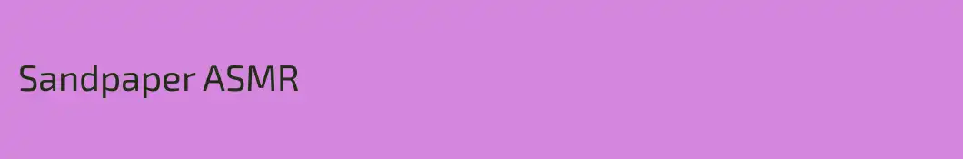 Sandpaper ASMR